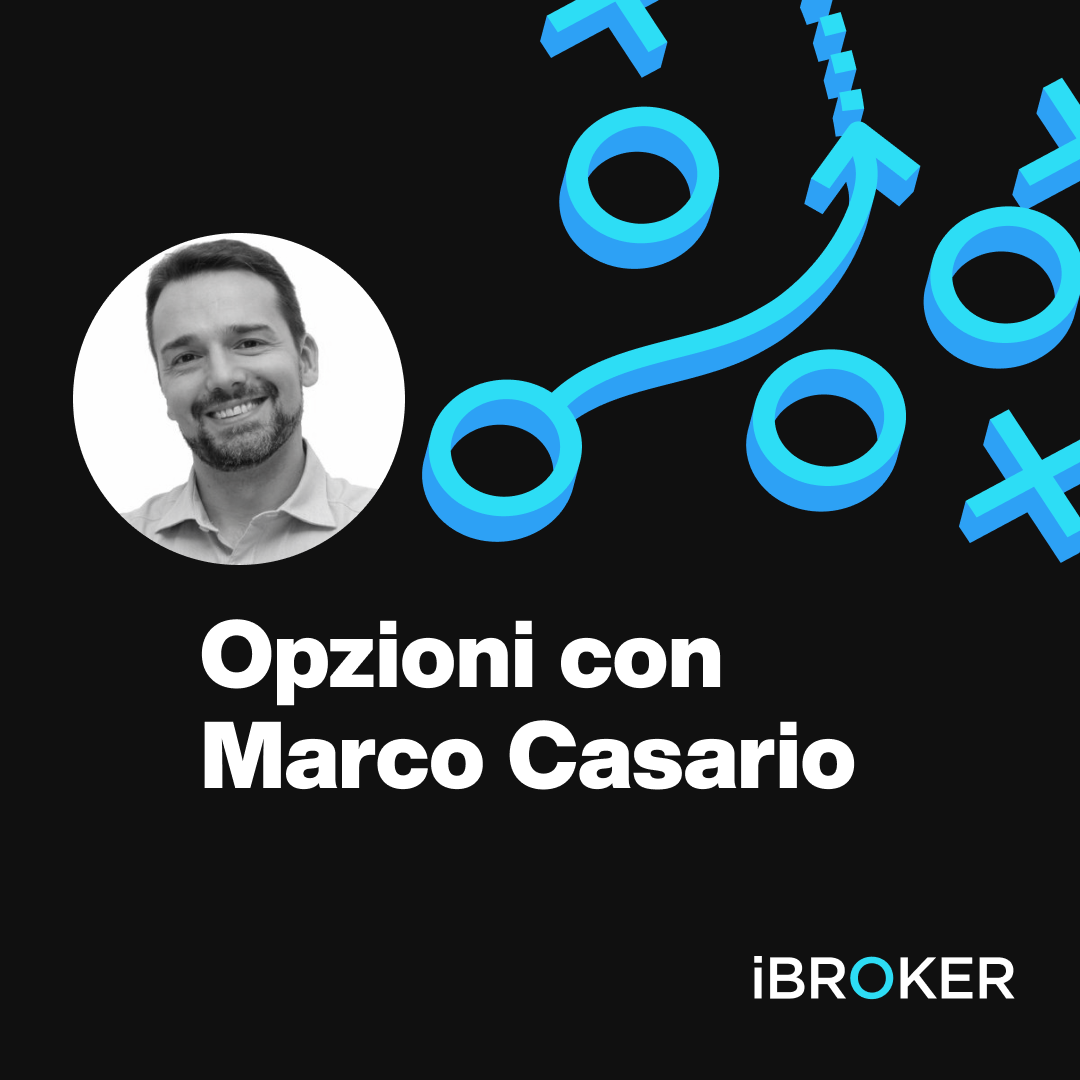 Corso Di Opzioni Con Marco Casario | Scoprilo Adesso Nel Blog Di IBroker