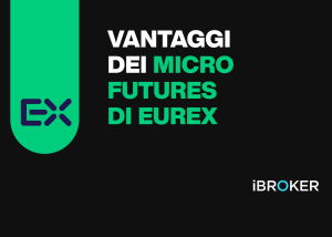 Quali sono i vantaggi dei Micro Futures Eurex?
